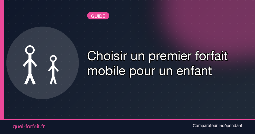 Choisir un premier forfait mobile pour un enfant