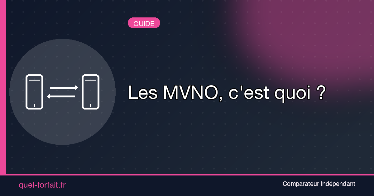 Les MVNO, c'est quoi ?